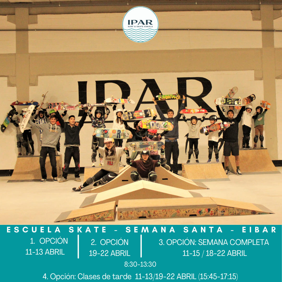 Escuela Skate Semana Santa 2022 Eibar - IPAR Skate Eskola EIBAR