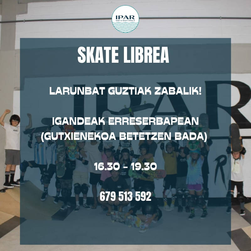 Eibarko Skatepark estalia larunbatero zabalik 16:30- 19:30